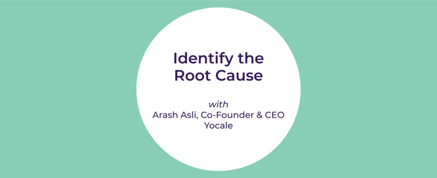 Easly Innovation Spotlight, Identify the root cause