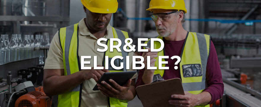 Is Your Work Eligible for the SR&ED Tax Incentive?