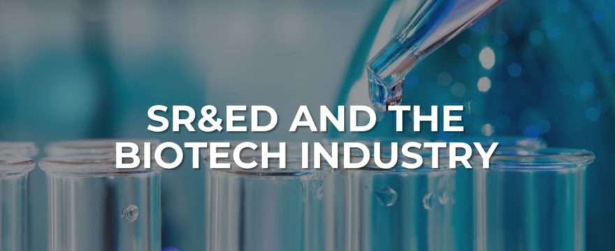 SR&ED and the Biotech Industry: How Innovation Is Encouraged