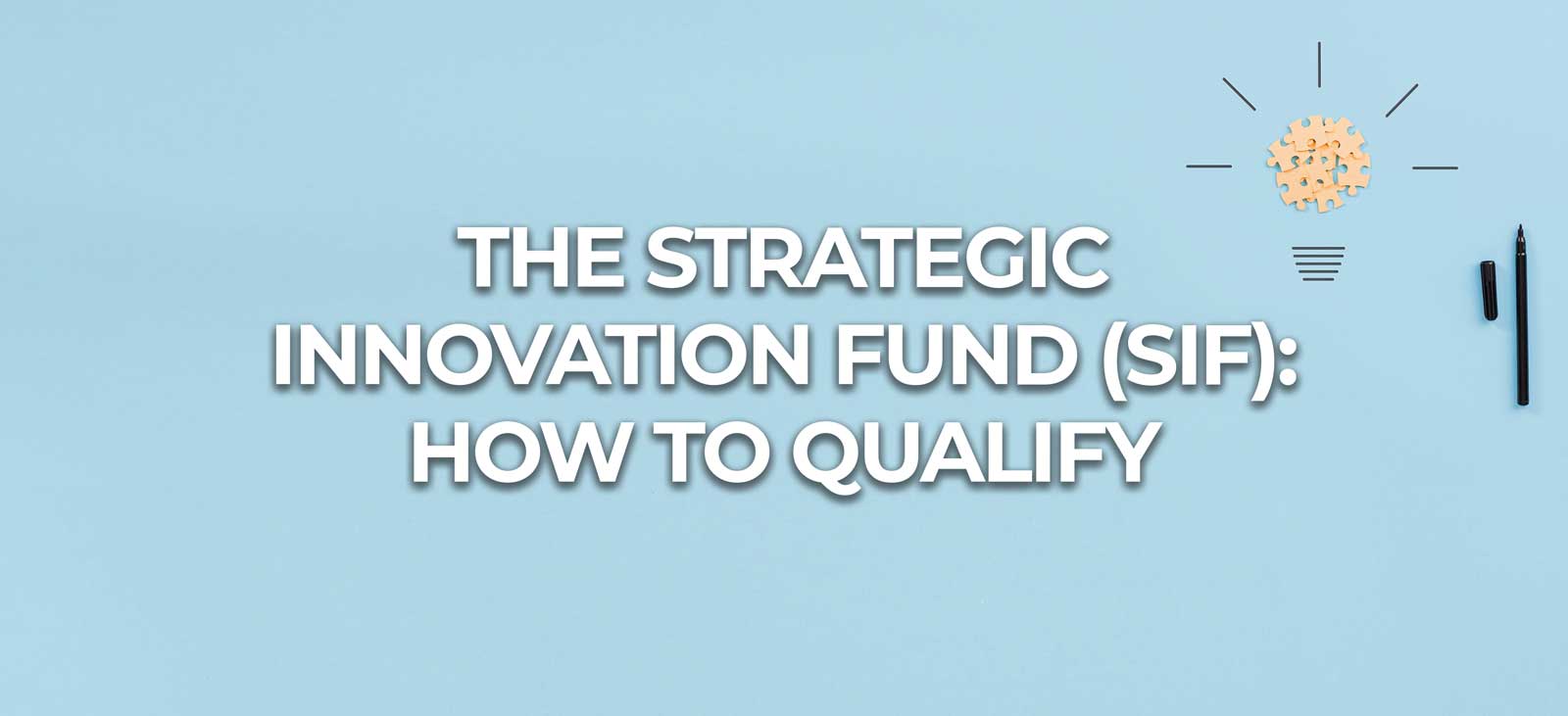 Learn how to qualify for the Strategic Innovation Fund in Canada.