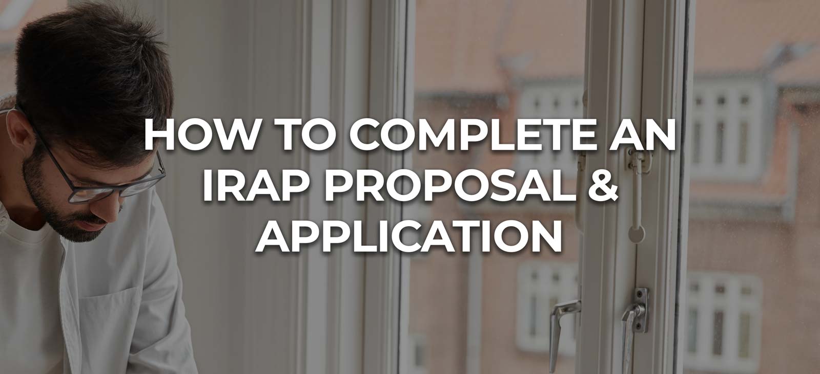 How to complete an IRAP proposal and application - graphic