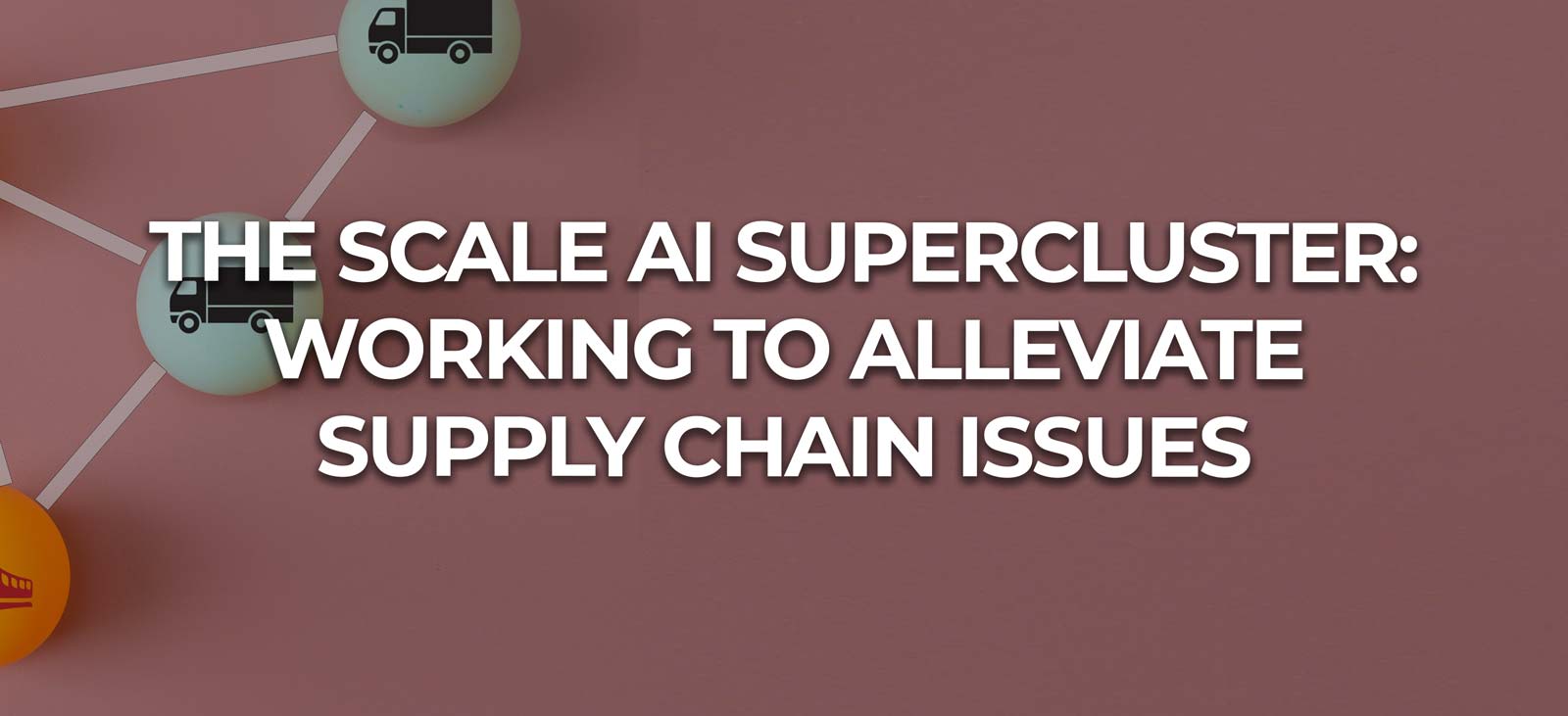 How Will the Scale AI Supercluster Alleviate Supply Chain Problems? - image
