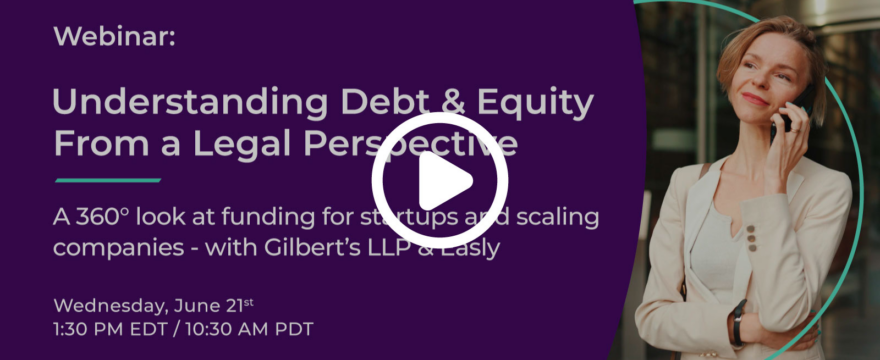 Webinar –  Understanding Debt & Equity from a Legal Perspective