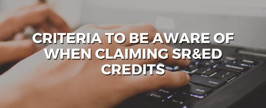 criteria to be aware of when claiming sred credits