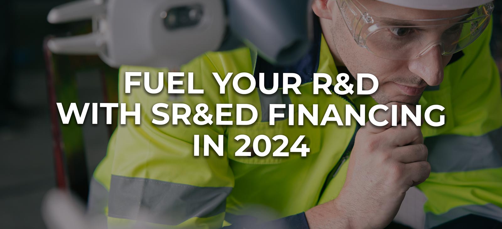 fuel your r&d with sr&ed financing in 2024
