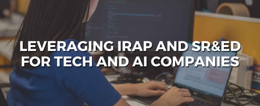 leveraging irap and sred for tech and ai companies