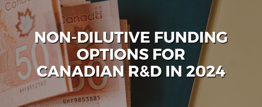 non-dilutive funding options for r&d in canada 2024